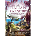 An Italian Love Story: Surprise and Joy on the Amalfi Coast - Hardcover