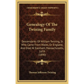 Genealogy Of The Twining Family: Descendants Of William Twining, Sr. Who Came From Wales, Or England, And Died At Eastham, Massachusetts, 1659 (1890) - Hardcover