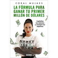 La Fórmula Para Ganar Tu Primer Millón de Dólares / How to Earn Your First Million: Capitalize on Your Talents to Reach Your Goals - Paperback