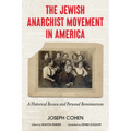 The Jewish Anarchist Movement in America: A Historical Review and Personal Reminiscences [Library Edition] - Hardcover