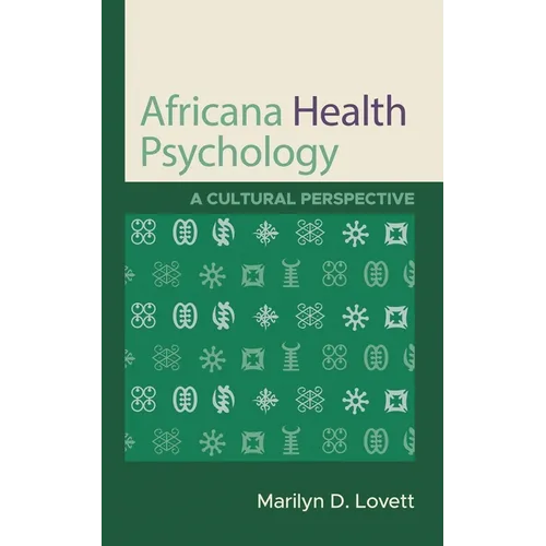 Africana Health Psychology: A Cultural Perspective - Hardcover