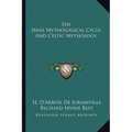 The Irish Mythological Cycle and Celtic Mythology - Paperback
