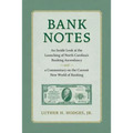 Bank Notes: An Inside Look at the Launching of North Carolina's Banking Ascendancy and a Commentary on the Current New World of Banking - Paperback
