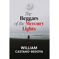 The Beggars of the Mercury Lights: We the Other People - Hardcover