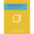 The Explorations of Captain James Cook in the Pacific: As Told by Selections of His Own Journals, 1768-1779 - Paperback