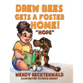 Drew Bees Gets a Foster Home!: "Hope" - Hardcover