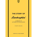 The Story of Lamborghini: A Tribute to Automotive Excellence - Hardcover