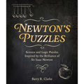 Newton's Puzzles: Science and Logic Puzzles Inspired by the Brilliance of Sir Isaac Newton - Paperback