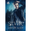 Silver: The Silver Series Book 1 - Paperback