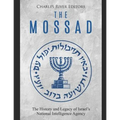 The Mossad: The History and Legacy of Israel's National Intelligence Agency - Paperback