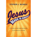 Jesus Made in America: A Cultural History from the Puritans to "The Passion of the Christ" - Paperback