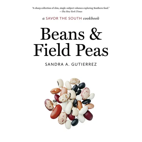 Beans and Field Peas: a Savor the South cookbook - Paperback