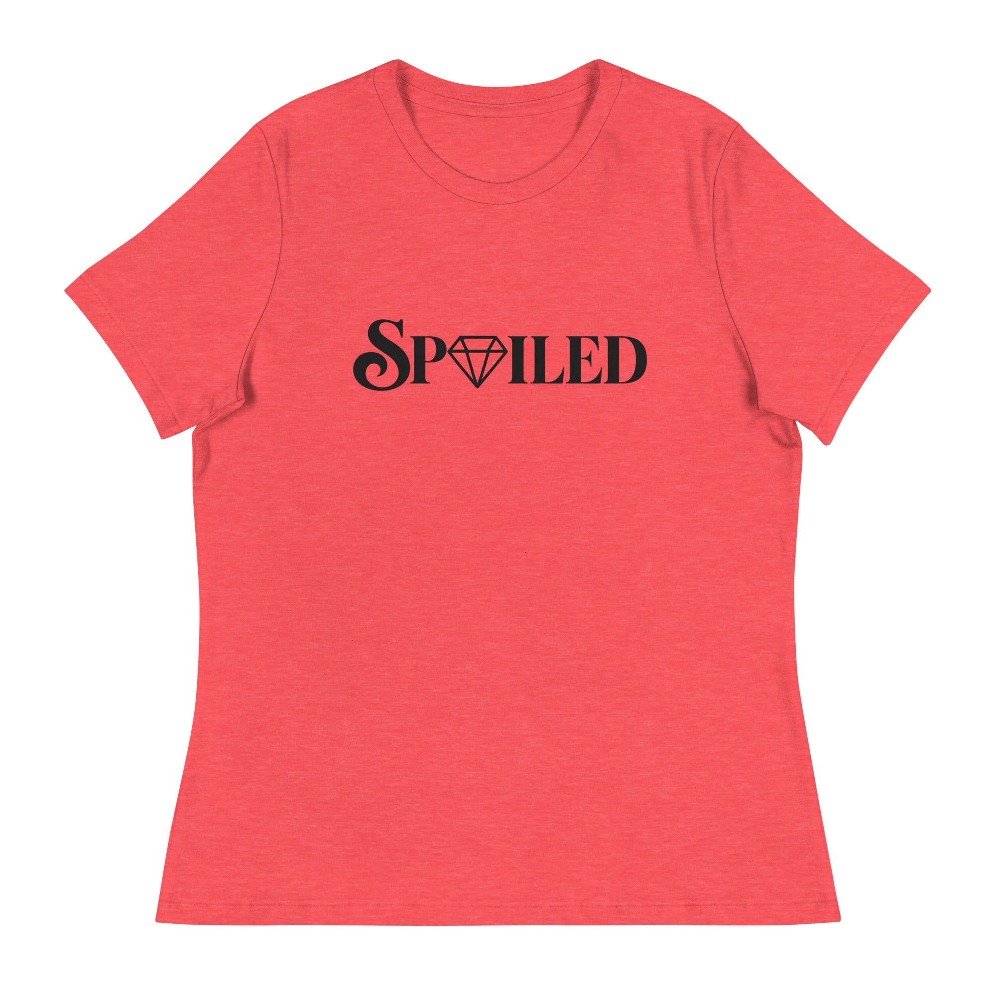 Spoiled And You Deserve It T-Shirt