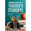 Reminiscence of a Teacher's Students: True Stories of Past Teaching Experiences - Paperback