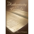 The Authenticity of the Gospels - Paperback