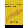Songs Of The Cattle Trail And Cow Camp - Paperback
