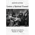 Luther: Letters of Spiritual Counsel - Paperback
