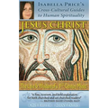 Jesus Christ: The Love & Wisdom of a 1st Century Mystic - Paperback