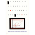 Mathematics, Science, and Postclassical Theory - Paperback