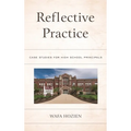 Reflective Practice: Case Studies for High School Principals - Paperback