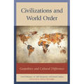 Civilizations and World Order: Geopolitics and Cultural Difference - Paperback