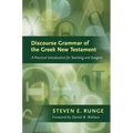 Discourse Grammar of the Greek New Testament: A Practical Introduction for Teaching and Exegesis - Hardcover