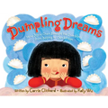 Dumpling Dreams: How Joyce Chen Brought the Dumpling from Beijing to Cambridge - Hardcover