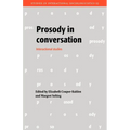 Prosody in Conversation: Interactional Studies - Paperback
