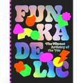 Funkadelic: The Vibrant Artistry of the '70s - Hardcover