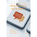 The Immersive Internet: Reflections on the Entangling of the Virtual with Society, Politics and the Economy - Paperback