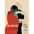 Alone: The Journeys of Three Young Refugees - Hardcover