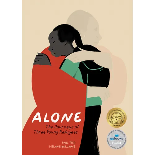 Alone: The Journeys of Three Young Refugees - Hardcover