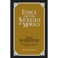 Ethics and the Sociology of Morals - Paperback
