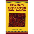 Kuna Crafts, Gender, and the Global Economy - Paperback