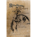 Rebellious Ranger: Rip Ford and the Old Southwest - Paperback