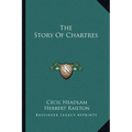 The Story Of Chartres - Paperback