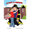 My Daddy is a Firefighter - Hardcover