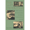 The Last Generation: Work and Life in the Textile Mills of Lowell, Massachusetts, 1910-1960 - Paperback