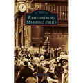 Remembering Marshall Field's - Hardcover