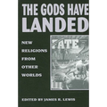 The Gods Have Landed: New Religions from Other Worlds - Paperback