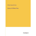 History of William Penn - Paperback