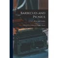 Barbecues and Picnics: 135 Recipes for Cookouts, Porch Suppers, Picnics - Paperback