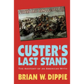 Custer's Last Stand: The Anatomy of an American Myth - Paperback