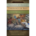 Theology of Delight Theology of Rest Theology of Theology Three Books in One - Paperback