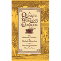 A Quaker Woman's Cookbook: The Domestic Cookery of Elizabeth Ellicott Lea - Hardcover