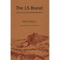 The Ls Brand: The Story of a Texas Panhandle Ranch - Paperback