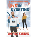 Love in Overtime: A Sweet Small Town Hockey Romcom - Paperback