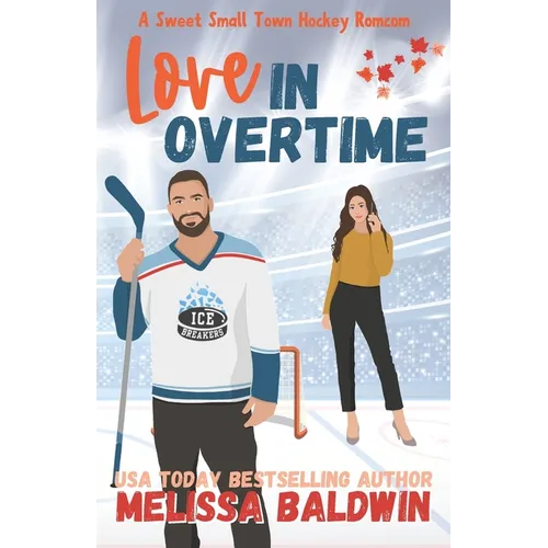 Love in Overtime: A Sweet Small Town Hockey Romcom - Paperback