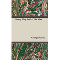 Henry Clay Frick - The Man - Hardcover