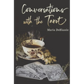Conversations with the Tarot: Bewitching Meditations on Reading the Cards - Paperback